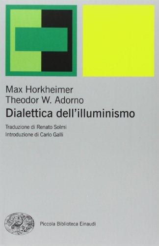 9788806203917: Dialettica dell'illuminismo (Piccola biblioteca Einaudi. Nuova serie)