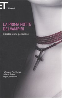 Beispielbild fr La prima notte dei vampiri. Diciotto storie pericolose zum Verkauf von libreriauniversitaria.it