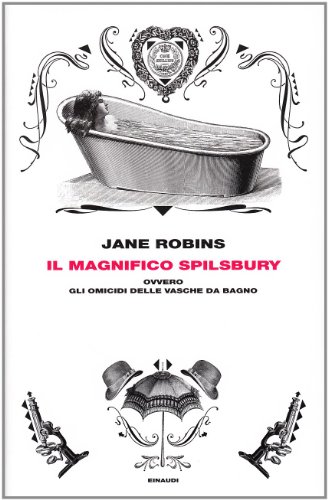 Beispielbild fr Il magnifico Spilsbury ovvero gli omicidi delle vasche da bagno zum Verkauf von medimops