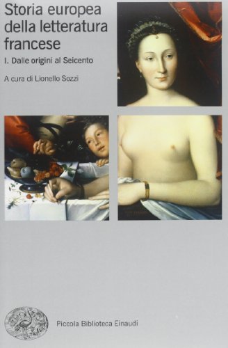 9788806206123: Storia europea della letteratura francese. Dalle origini al Seicento (Vol. 1)