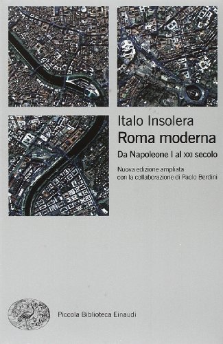 9788806208769: Roma moderna. Da Napoleone I al XXI secolo