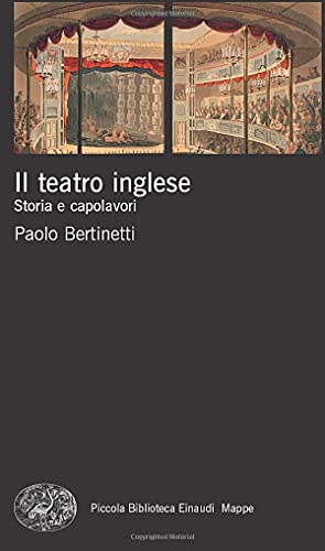 Stock image for Il teatro inglese: Storia e capolavori (Pbe Mappe) for sale by WorldofBooks