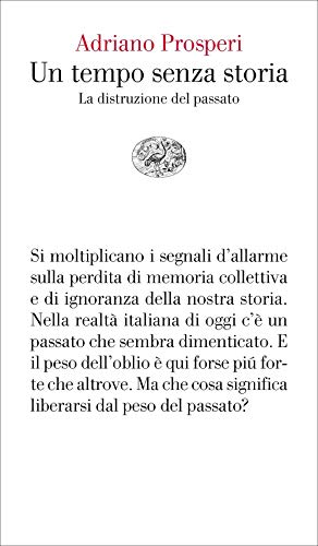 Beispielbild fr Un tempo senza storia. La distruzione del passato zum Verkauf von medimops