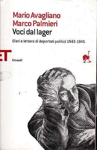Imagen de archivo de Voci dal lager. Diari e lettere di deportati politici italiani 1943-1945 a la venta por libreriauniversitaria.it