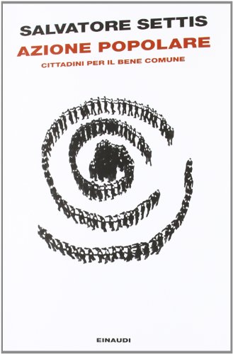 Azione popolare. Cittadini per il bene comune (9788806212933) by Settis, Salvatore