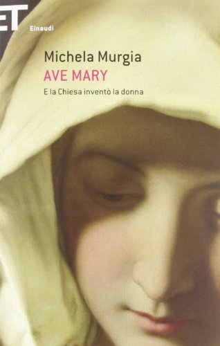  Ave Mary: 9788806201340: Michela Murgia: Books