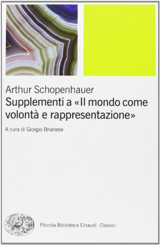 9788806217877: Supplementi a Il mondo come volont e rappresentazione (Vol. 2) (Piccola biblioteca Einaudi. Nuova serie)