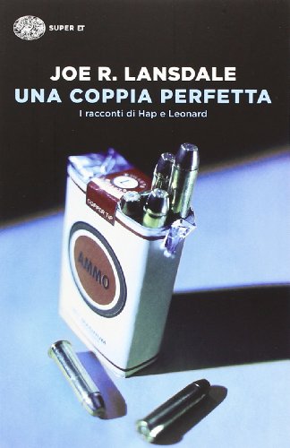 9788806218799: Una coppia perfetta. I racconti di Hap e Leonard (Super ET)