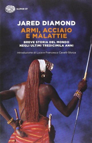 9788806219222: Armi acciaio e malattie. Breve storia del mondo negli ultimi tredicimila (Italian Edition)