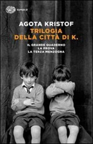 9788806219307: Trilogia della citt di K. Il grande quaderno-La prova-La terza menzogna (Super ET)