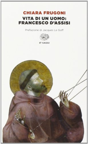 9788806219475: Vita di un uomo: Francesco d'Assisi (Einaudi tascabili. Saggi)