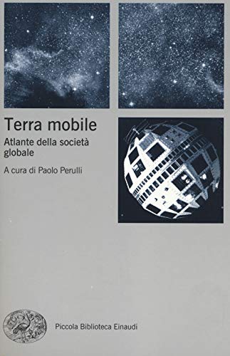 9788806219796: Terra mobile. Atlante della societ globale (Piccola biblioteca Einaudi. Nuova serie)