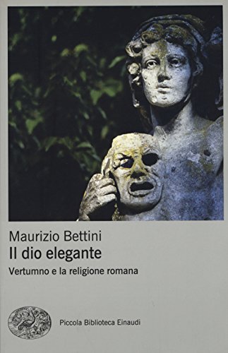 Beispielbild fr Il dio elegante: Vertumno e la religione romana (Pbe BIG, Band 645) zum Verkauf von medimops