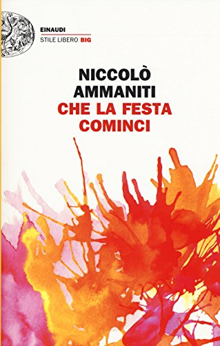 9788806221690: Che la festa cominci (Einaudi. Stile libero big)