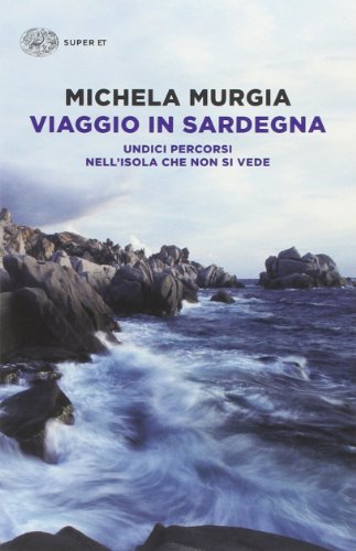 Beispielbild fr Viaggio in Sardegna. Undici percorsi nell'isola che non si vede zum Verkauf von medimops