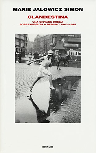 Stock image for Clandestina. Una giovane donna sopravvissuta a Berlino (1940-1945) (Supercoralli) for sale by a Livraria + Mondolibro