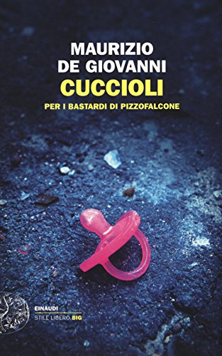 Cuccioli per i Bastardi di Pizzofalcone - De Giovanni, Maurizio