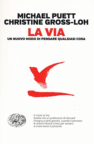 Imagen de archivo de La via. Un nuovo modo di pensare qualsiasi cosa a la venta por libreriauniversitaria.it