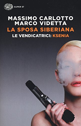 Beispielbild fr La sposa siberiana. Le vendicatrici: Ksenia (Italian Edition) zum Verkauf von libreriauniversitaria.it