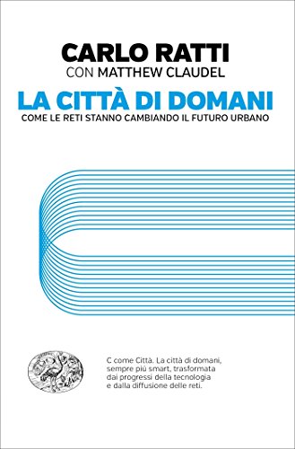 Stock image for La citt di domani. Come le reti stanno cambiando il futuro urbano for sale by Revaluation Books