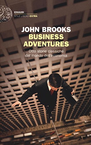 Stock image for Business Adventures, otto storie classiche dal mondo dell'economia (Italian Edition) for sale by libreriauniversitaria.it