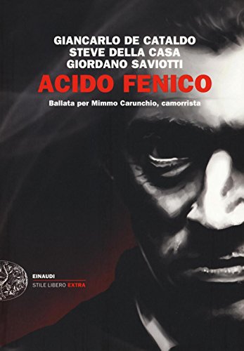 Stock image for Acido fenico. Ballata per Mimmo Carunchio camorrista for sale by libreriauniversitaria.it
