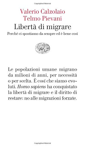 Beispielbild fr Libert di migrare. Perch ci spostiamo da sempre ed  bene cos zum Verkauf von libreriauniversitaria.it