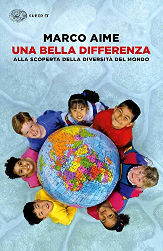 Stock image for Una bella differenza. Alla scoperta della diversit del mondo for sale by libreriauniversitaria.it
