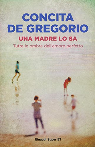 Stock image for Una madre lo sa. Tutte le ombre dell'amore perfetto for sale by libreriauniversitaria.it