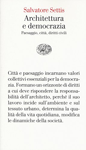 Beispielbild fr Architettura e democrazia. Paesaggio, citt, diritti civili zum Verkauf von medimops