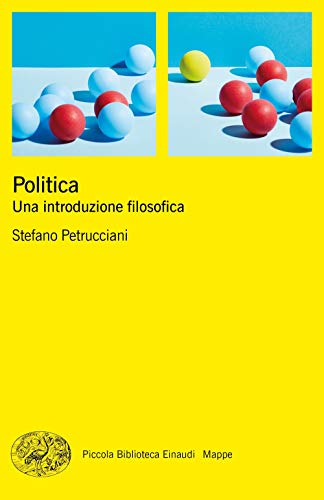 9788806232948: Politica. Una introduzione filosofica