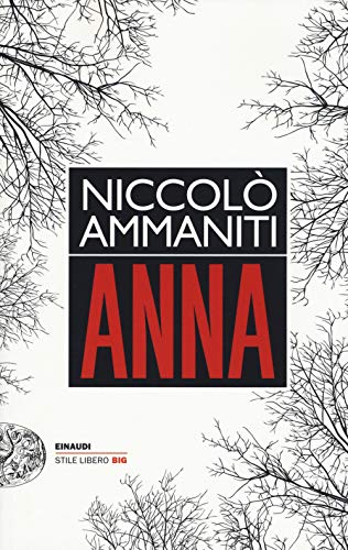 Anna (Italian Edition) - Ammaniti, Niccolo: 9788806234485 - AbeBooks