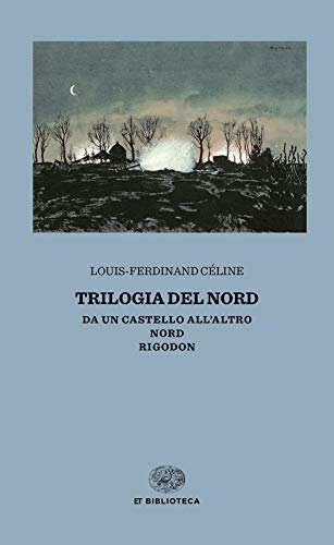 9788806238735: Trilogia del Nord: Da un castello all'altro-Nord-Rigodon (Einaudi tascabili. Biblioteca)