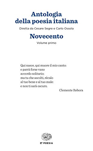 9788806239183: Antologia della poesia italiana. Novecento vol. 1 e 2 [Due volumi indivisibili]