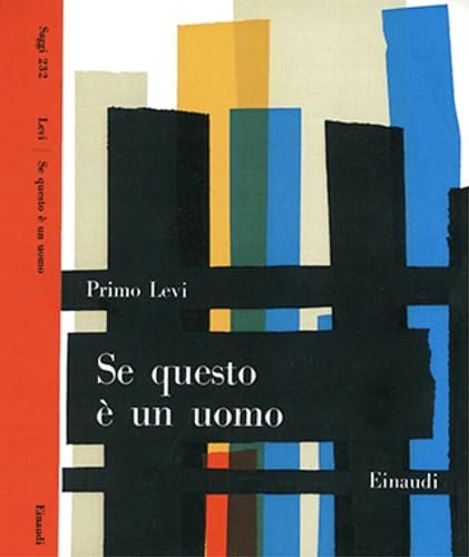 9788806239824: SE QUESTO E' UN UOMO - Levi Primo - Einaudi, Saggi n.232 - 2018 - Torino