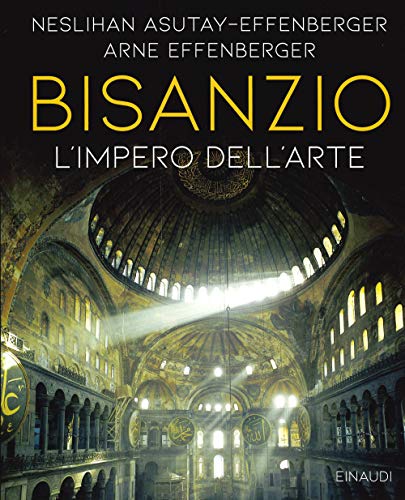 Imagen de archivo de Bisanzio : l'impero dell'arte a la venta por Brook Bookstore