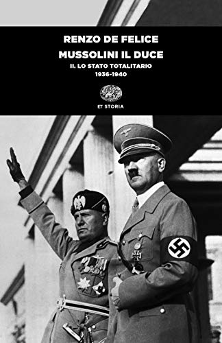 9788806243227: Mussolini il duce. Lo stato totalitario (1936-1940) (Vol. 2) (Einaudi tascabili. Storia)