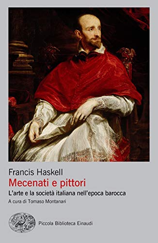 9788806244330: Mecenati e pittori. L'arte e la societ italiana nell'epoca barocca (Piccola biblioteca Einaudi. Big)
