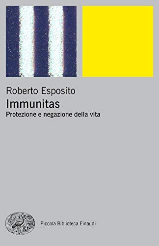 9788806246754: Immunitas. Protezione e negazione della vita (Piccola biblioteca Einaudi. Nuova serie)
