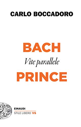 Beispielbild fr Bach e Prince. Vite parallele zum Verkauf von medimops