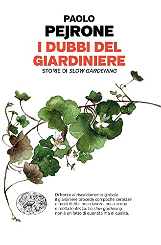 Beispielbild fr I Dubbi Del Giardiniere. Storie Di Slow Gardening zum Verkauf von medimops