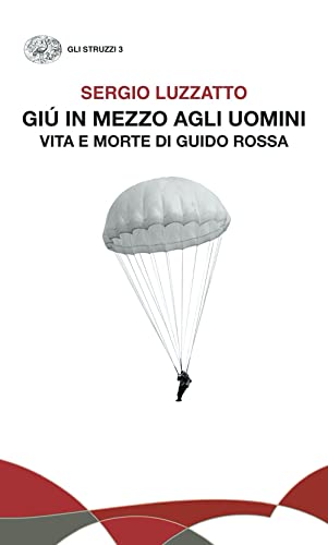 Beispielbild fr Gi in Mezzo Agli Uomini. Vita E Morte Di Guido Rossa zum Verkauf von medimops