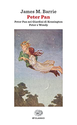 Beispielbild fr Peter Pan: Peter Pan nei giardini di Kensington-Peter e Wendy. Ediz. integrale (Einaudi tascabili. Classici) zum Verkauf von libreriauniversitaria.it