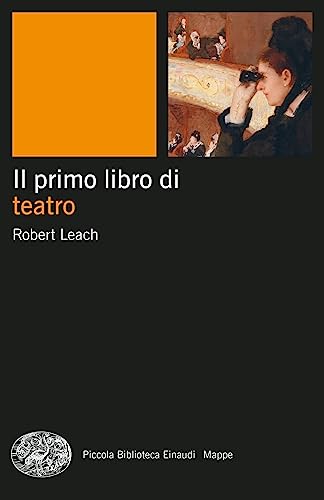 Stock image for Il primo libro di teatro (Piccola biblioteca Einaudi. Mappe) for sale by libreriauniversitaria.it