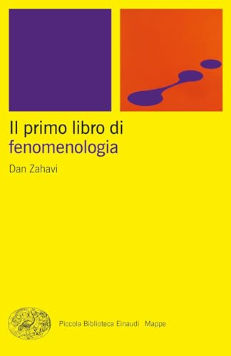 Beispielbild fr Il primo libro di fenomenologia (Piccola biblioteca Einaudi. Mappe) zum Verkauf von libreriauniversitaria.it