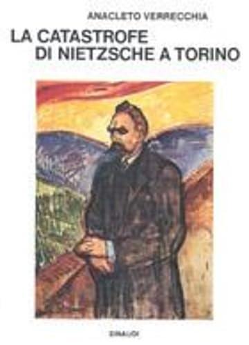 9788806353605: La catastrofe di Nietzsche a Torino (Saggi)