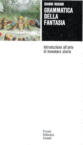 Grammatica della fantasia. Introduzione all'arte di inventare storie  (Piccola biblioteca Einaudi) - Rodari, Gianni: 9788806381745 - ZVAB