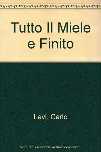 9788806387525: Tutto il miele  finito (Nuovi Coralli)