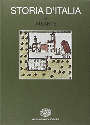 Imagen de archivo de Storia d'Italia. Vol.6: Atlante Quaini, M Zeri, F Gambi, L Carozzi, C a la venta por Librisline