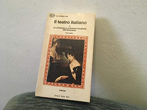 9788806494032: Il Teatro Italiano. Vol. 5/1: La Commedia E Il Dramma Borghese Dell'ottocento (2).